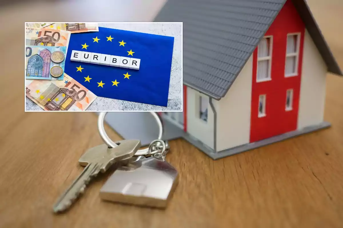 Una casa en miniatura con un llavero en forma de casa y una llave, con una imagen superpuesta de billetes y monedas de euro, una bandera de la Unión Europea y la palabra "EURIBOR".