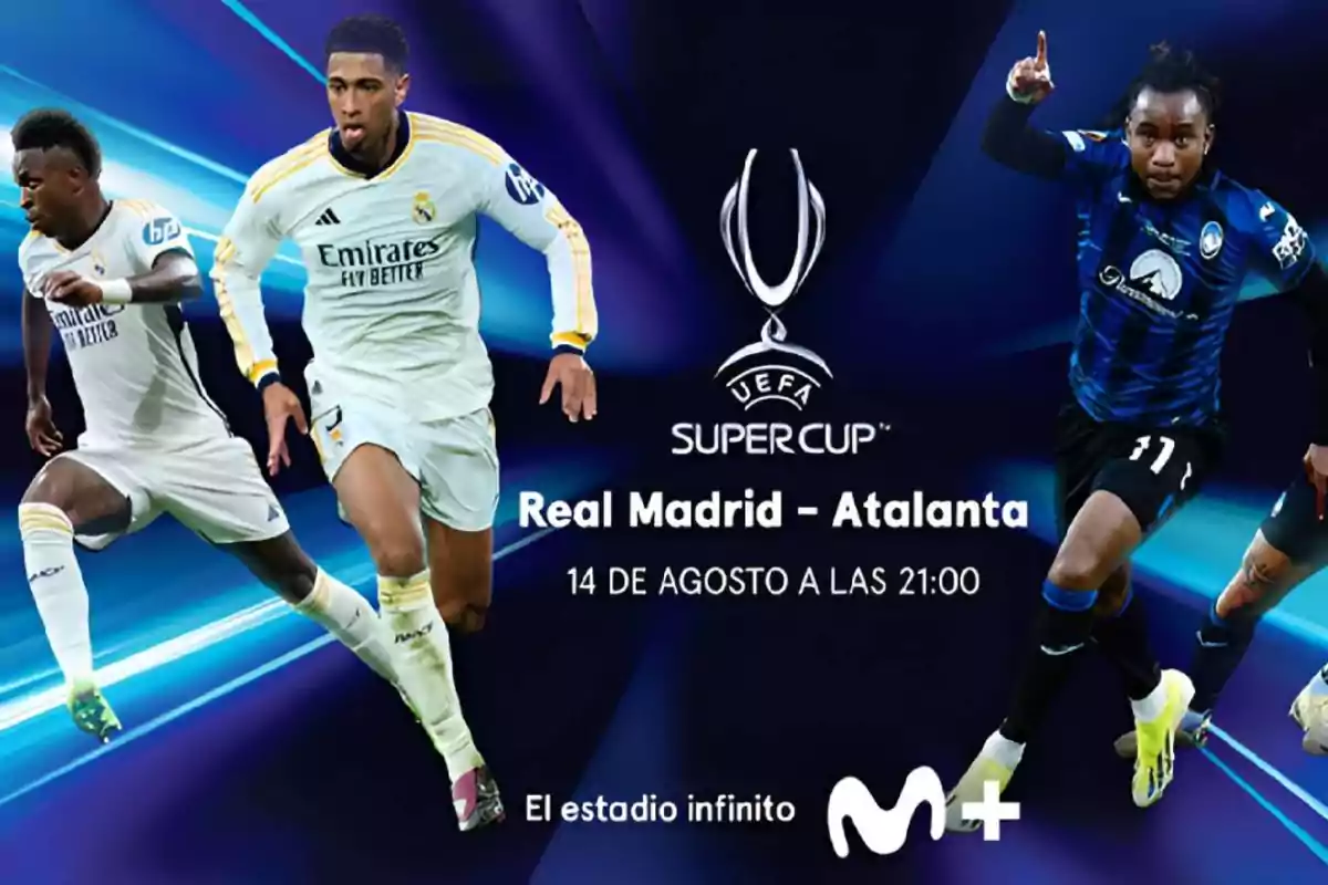 Imagen promocional de la Supercopa de la UEFA entre Real Madrid y Atalanta, con tres jugadores en acción y la fecha del partido, 14 de agosto a las 21:00, junto con el logo de Movistar Plus.