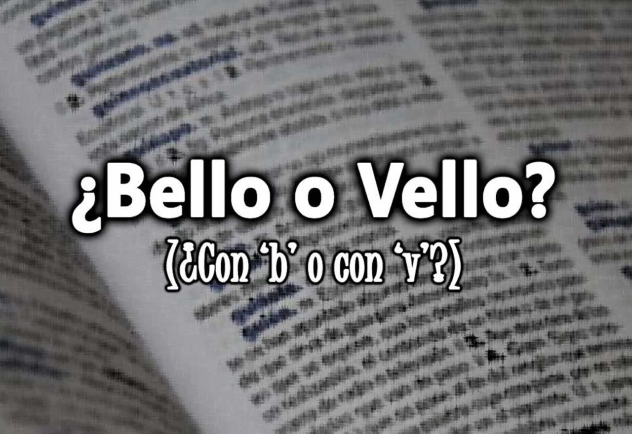 ¿En qué se diferencian las palabras 'Bello' y 'Vello'?