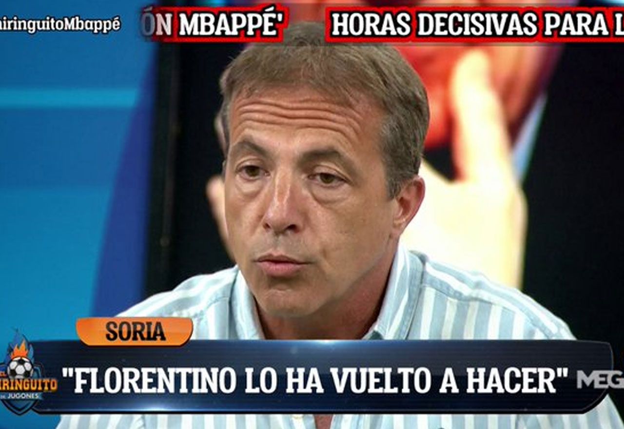 Soria, tras el fichaje de Mbappé: "Tengo que tragármela... Florentino lo ha vuelto a hacer"